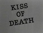 Kiss of Death